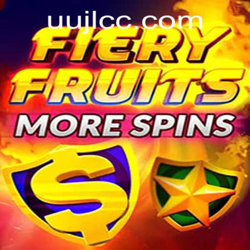 Exploring the Thrilling World of FieryFruitsMoreSpins with UUJL